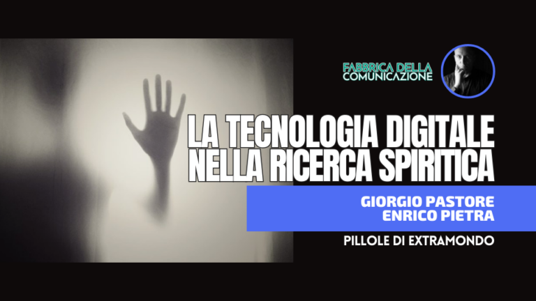 LA TECNOLOGIA DIGITALE NELLA RICERCA SPIRITICA