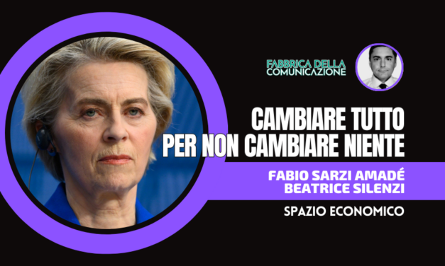 UE – CAMBIARE TUTTO PER NON CAMBIARE NIENTE