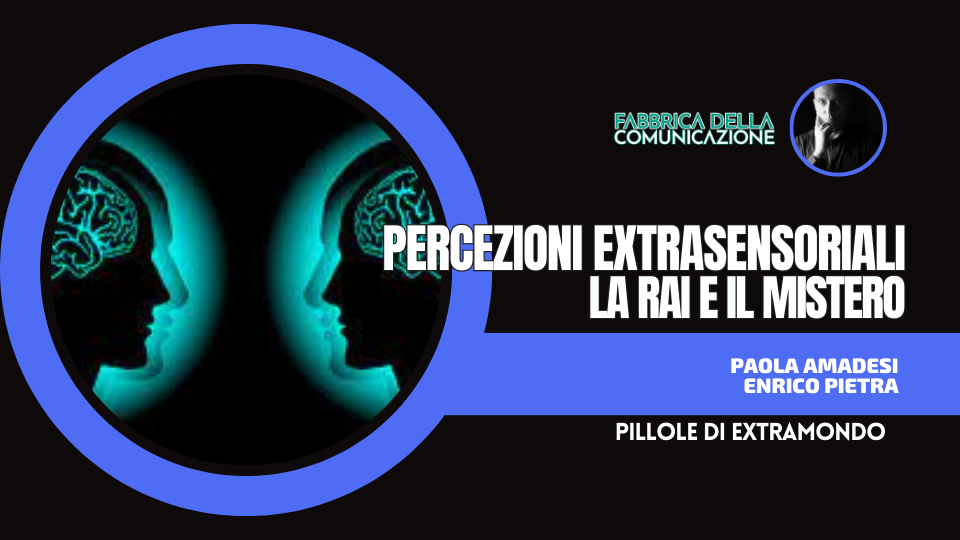 PERCEZIONI EXTRASENSORIALI. LA RAI E IL MISTERO