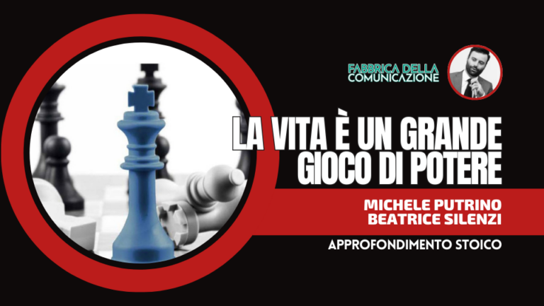 LA VITA È UN GRANDE GIOCO DI POTERE