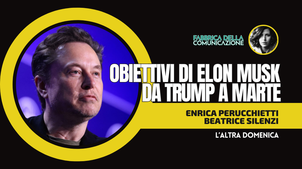 OBIETTIVI DI ELON MUSK. DA TRUMP A MARTE.