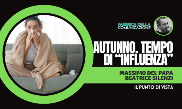 AUTUNNO. TEMPO DI “INFLUENZA”