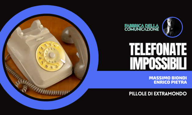 TELEFONATE IMPOSSIBILI