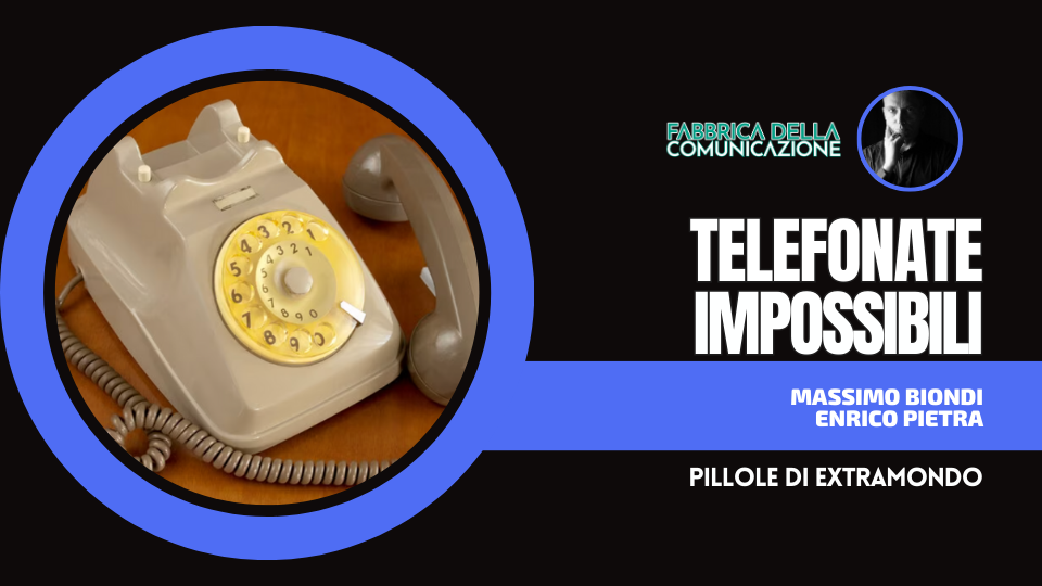 TELEFONATE IMPOSSIBILI