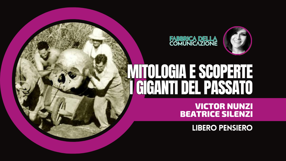 MITOLOGIA E SCOPERTE I GIGANTI DEL PASSATO.