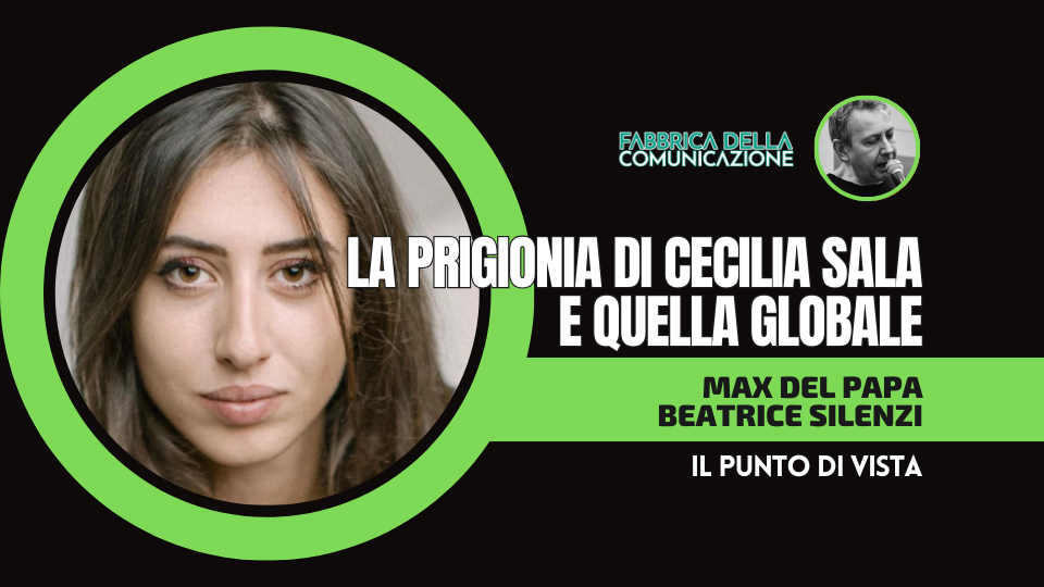 LA PRIGIONIA DI CECILIA SALA E QUELLA GLOBALE