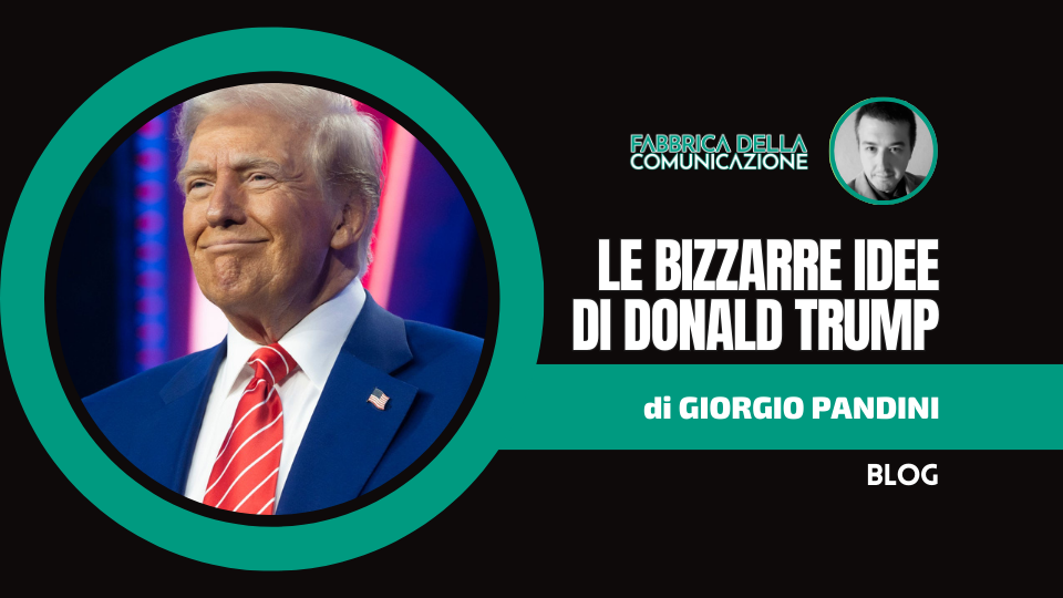 Le bizzarre idee di Donald Trump