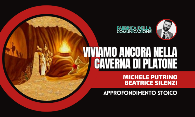 VIVIAMO ANCORA OGGI NELLA CAVERNA DI PLATONE