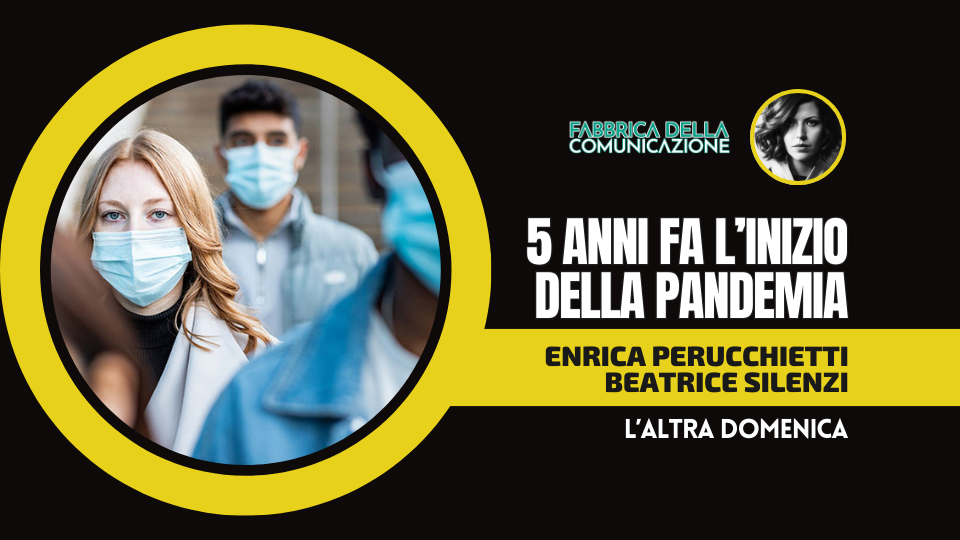 COVID. 5 ANNI FA L’INIZIO DELLA PANDEMIA